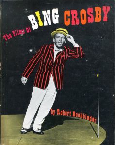 ビング・クロスビー The Films of Bing Crosby/Robert Bookbinder