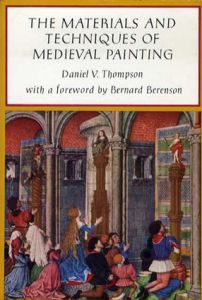 The Materials and Techniques of Medieval Painting (Dover Art Instruction)/Daniel V. Thompson