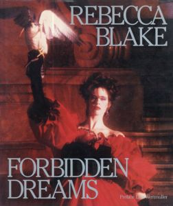 レベッカ・ブレイク写真集　Forbidden Dreams/Rebecca Blake