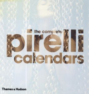Complete Pirelli Calendar/Edmondo Berselli