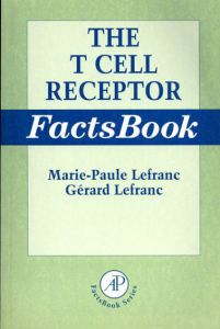 The T Cell Receptor FactsBook/Marie-Paule Lefranc/Gerard Lefranc