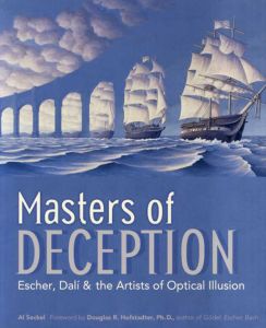 Masters of Deception: Escher, Dali&The Artists of Optical Illusion/Al Seckel　Douglas R. Hofstadterはしがき