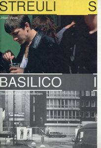 ビート・ストレイ/ガブリエル・バシリコ　Beat Streuli/Gabriel Basilico: Urban Views/Beat Streuli　Gabriel Basilico写真
