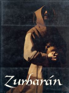 フランシスコ・デ・スルバラン　Zurbaran/Jeannine Baticle