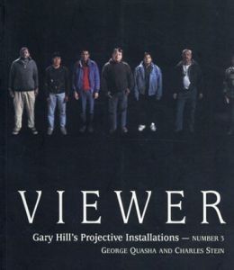 ジョージ・クアシャ　Viewer: Gary Hill's Projective Installations/George Quasha　Charles Stein