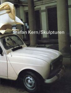 ステファン・カーン　Stefan Kern: Skulpturen/Angelika Nollert/Carsten Krohn