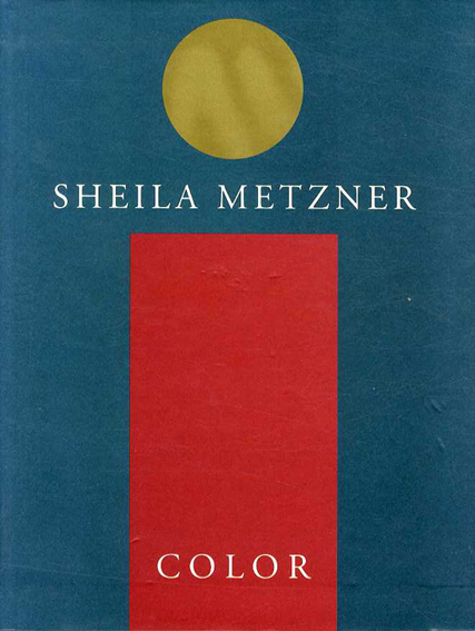 シーラ・メッツナー写真集　Color／Sheila Metzner