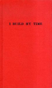 クルト・シュヴィッタース　I Build My Time/Klaus Stadtmuller編