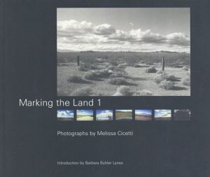 メリッサ・シセッティ写真集　Melissa Cicetti: Marking The Land 1/Melissa Cicetti