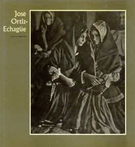 ホセ・オルティス・エチャグエ　Jose Ortiz-Echague/Jose Ortiz Echague/ Gerardo Vielba/ J. Hall訳