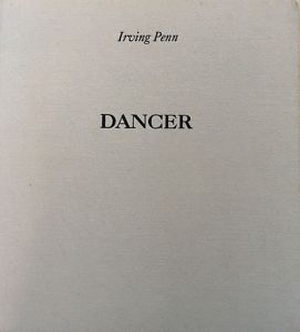 アーヴィング・ペン写真集　Irving Penn: Dancer　Photographs of Alexandra Beller/Irving Penn