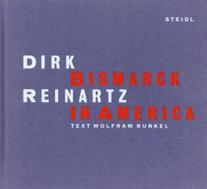 ダーク・ライナルツ　Dirk Reinartz: Bismarck in America/Dirk Reinartz