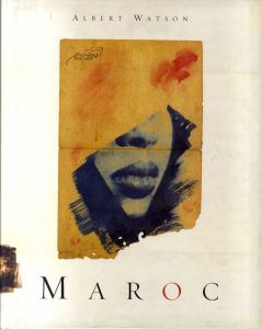 アルバート・ワトソン写真集　Maroc/Albert Watson