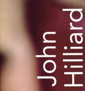 ジョン・ヒルヤード　John Hilliard/Patricia Bickers　John Hilliard　Uta Nusser編