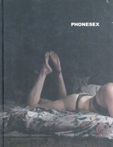 フィリップ・トルダノ写真集　Phonesex/Phillip Toledano写真