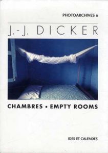 Jean-Jacques Dicker: Chambres/Empty Rooms Photoarchives 6/