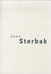 ヤナ・スターバック　Jana Sterbak/