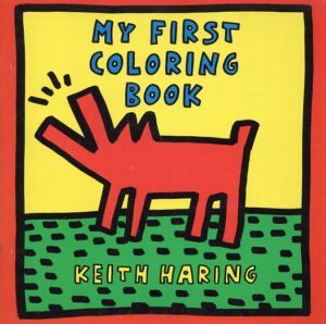 キース・へリング　My First Coloring Book/Keith Haring