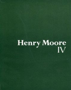 Henry Moore　第4回　ヘンリー・ムア展/Henry Moore