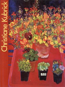 クリスティアーヌ・キューブリック　Christiane Kubrick Paintings/Christiane Kubrick