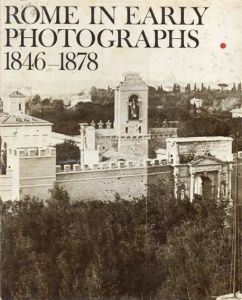 Rome in early photographs 1846-1878/