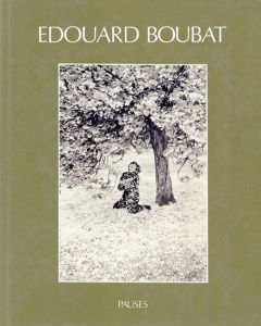 エドゥアール・ブーバ写真集　Pauses/Edouard Boubat