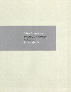 ジルケ・グロスマン　Silke Grossmann : Photographien/