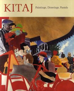 キタイ　Kitaj: Paintings,Drawings,Pastels /
