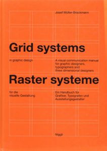 Grid Systems in Graphic Design/Raster Systeme Fur Die Visuele Gestaltung/Josef Muller-Brockmann