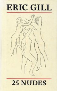 エリック・ギル　25 nudes/Eric Gill