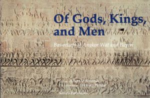 Of Gods, Kings, and Men: Bas-Reliefs of Angkor Wat and Bayon/Albert Le Bonheur/ Jaroslav Poncar
