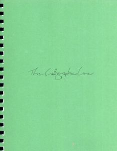 The Calligraphic Line: Thoughts on the Art of Writing/