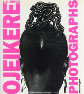 オハイ・オジェックル写真集　Photographs/J. D. Okhai Ojeikere