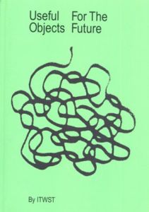 Useful Objects for the Future/Momoe Narazaki/WIlliam Shum