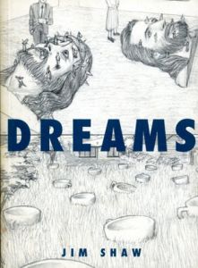 ジム・ショー　Jim Shaw: Dreams/