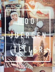 ユルゲン・テラー写真集　Juergen Teller: Woo!/Juergen Tellerのサムネール