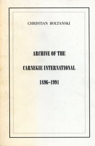 クリスチャン・ボルタンスキー　Christian Boltanski: Archive of The Carnegie International 1896-1991/Christian Boltanskiのサムネール