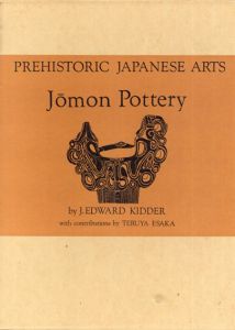 Prehistoric Japanese Arts: Jomon Pottery/J.Edward Kidder