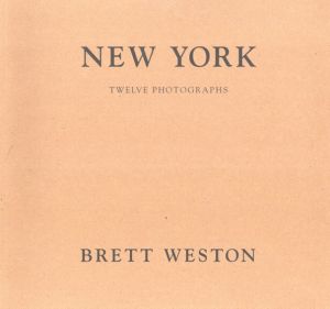ブルット・ウェストン写真集　New York: Twelve Photographs/Brett Weston