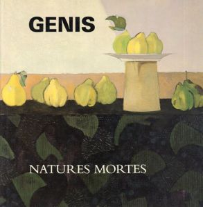 ルネ・ジェニ　Genis Natures Mortes/Rene Genis　Jean-Michel Nectoux文 