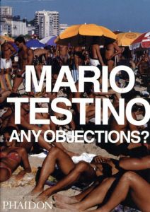 マリオ・テスティーノ写真集　Mario Testino: Any Objections?/
