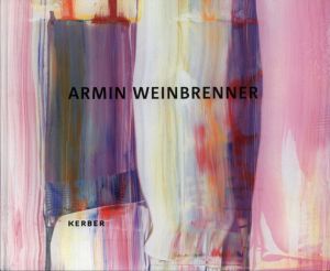 Armin Weinbrenner: In Farbe/In Colour/Stephan Trescher