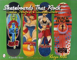 Skateboards That Rock/Rhyn Noll