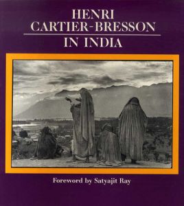 アンリ・カルティエ・ブレッソン写真集　Henri Cartier-Bresson in India / Henri Cartier-Bresson　Satyajit Ray寄