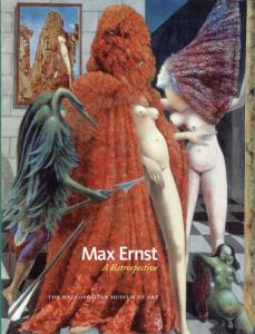 マックス・エルンスト Max Ernst: A Retrospective/Werner Spies/Sabine Rewald編