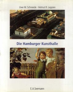 Die Hamburger Kunsthalle: Bauten und Bilder/
