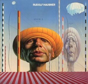 ルドルフ・ハウズナー展　Rudolf Hausner/