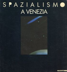 Spazialismo a Venezia/