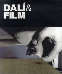 ダリ　Dali And Film/Dawn Ades/Montse Aguer/Felix Fanes/Matthew Gale編