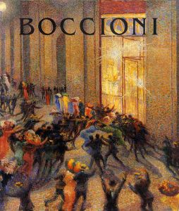 ウンベルト・ボッチョーニ　Umberto Boccioni/Ester Coen